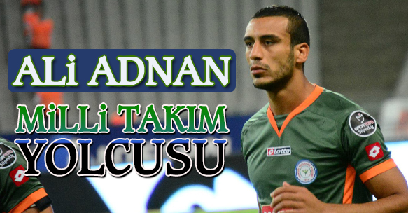 ALİ ADNAN MİLLİ TAKIMA GİTTİ