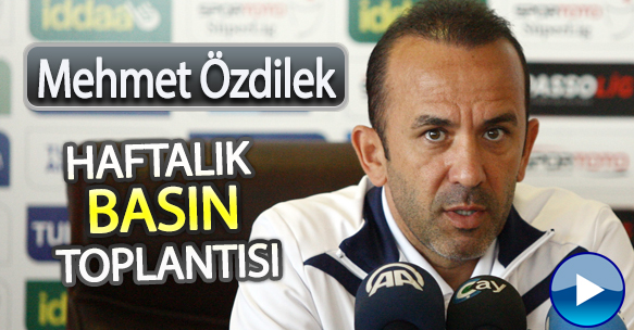 MEHMET ÖZDİLEK HAFTALIK BASIN TOPLANTISI 16 EKİM