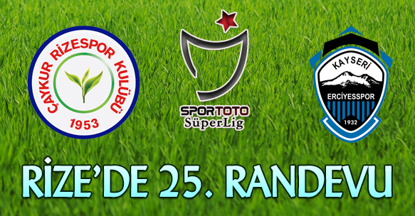 RİZE'DE 25. RANDEVU