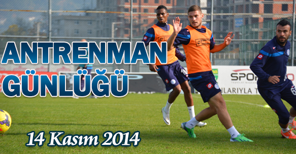 ANTRENMAN GÜNLÜĞÜ 14 KASIM 2014 PERŞEMBE