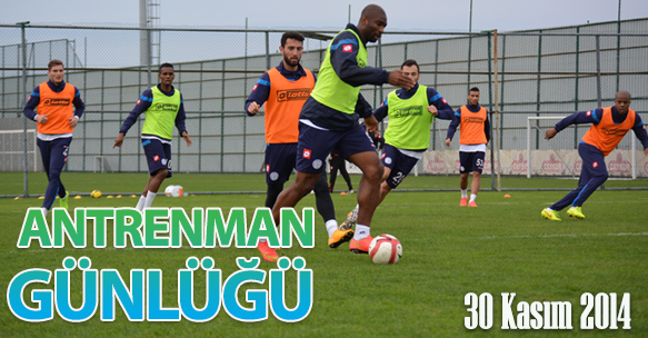 ANTRENMAN GÜNLÜĞÜ 30 KASIM 2014 PAZAR