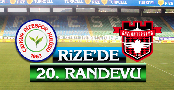 RİZE'DE 20. RANDEVU