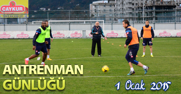 ANTRENMAN GÜNLÜĞÜ 1 OCAK 2015 PERŞEMBE