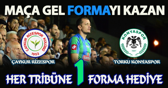 HER TRİBÜNE BİR FORMA HEDİYE