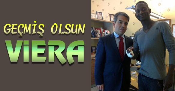 GEÇMİŞ OLSUN OUSMANE VİERA