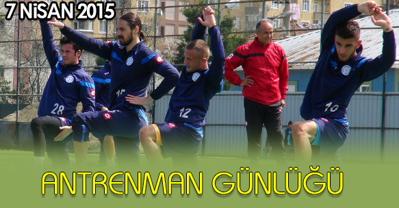 ANTRENMAN GÜNLÜĞÜ 7 NİSAN 2015 SALI