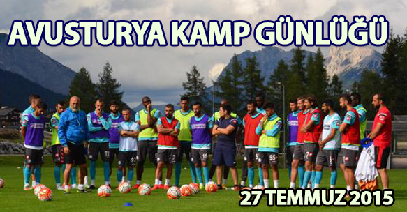 RİZESPOR 2015-2016 SEZON BAŞI AVUSTURYA KAMPI
