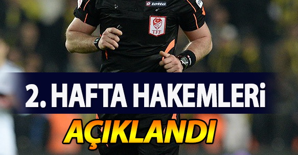 2. HAFTANIN HAKEMLERİ AÇIKLANDI