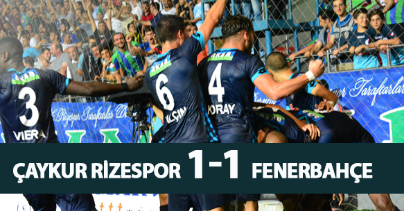 ÇAYKUR RİZESPOR 1-1 FENERBAHÇE