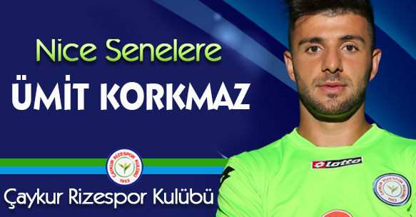 NİCE SENELERE ÜMİT KORKMAZ