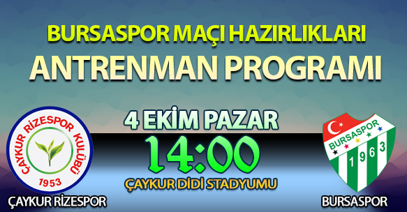 BURSASPOR MAÇI HAZIRLIKLARI ANTRENMAN PROGRAMI