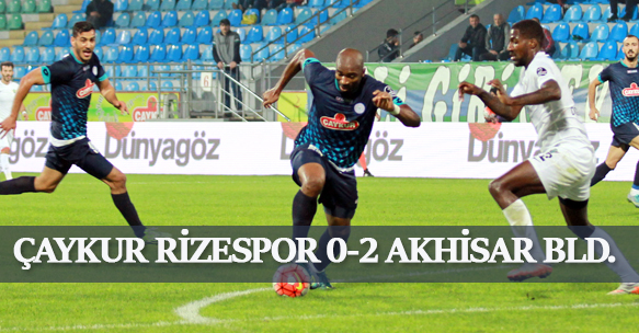 ÇAYKUR RİZESPOR 0-2 AKHİSAR BLD.