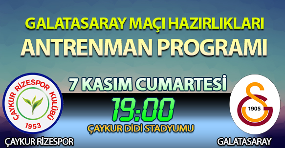 GALATASARAY MAÇI HAZIRLIKLARI ANTRENMAN PROGRAMI