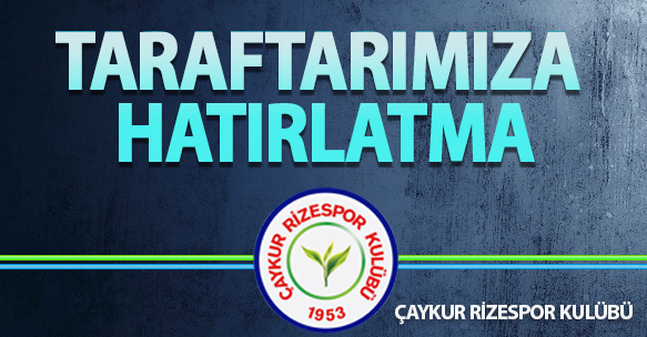 TARAFTARIMIZA HATIRLATMA