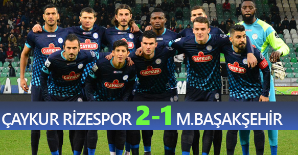 ÇAYKUR RİZESPOR 2-1 M.BAŞAKŞEHİR
