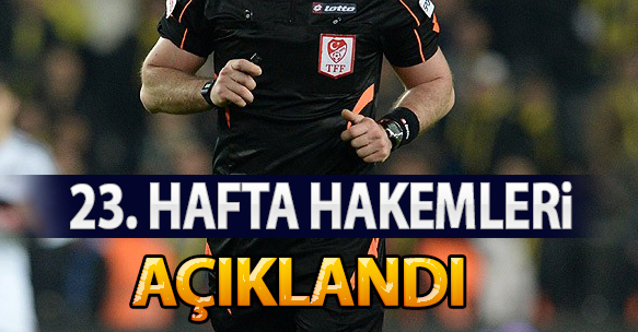 23. HAFTA HAKEMLERİ AÇIKLANDI