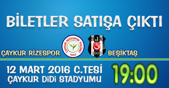 ÇAYKUR RİZESPOR-BEŞİKTAŞ MAÇI BİLETLERİ SATIŞA ÇIKTI