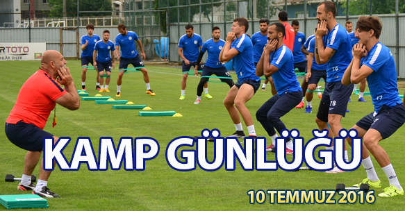 KAMP GÜNLÜĞÜ 10 TEMMUZ 2016