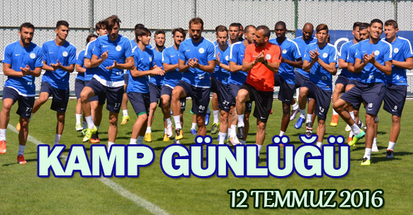 KAMP GÜNLÜĞÜ 12 TEMMUZ 2016