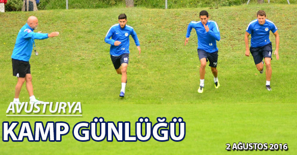 AVUSTURYA KAMP GÜNLÜĞÜ 2 AĞUSTOS 2016