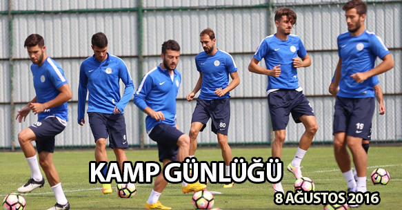 KAMP GÜNLÜĞÜ 8 AĞUSTOS 2016