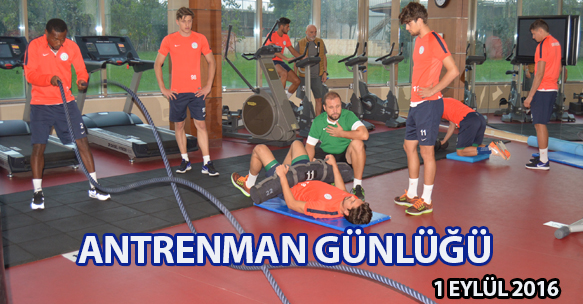 ANTRENMAN GÜNLÜĞÜ 1 EYLÜL 2016 PERŞEMBE