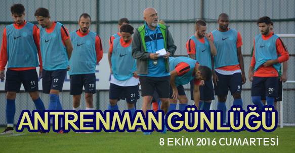 ANTRENMAN GÜNLÜĞÜ 8 EKİM 2016 CUMARTESİ