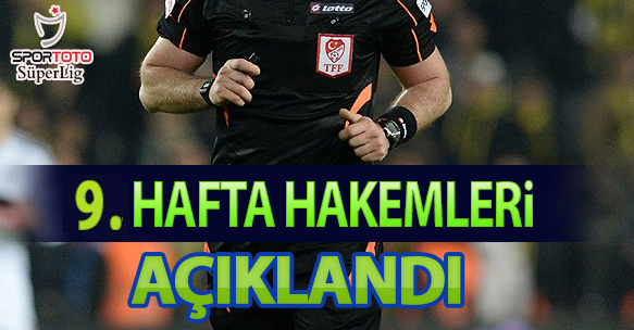 9. HAFTA HAKEMLERİ AÇIKLANDI