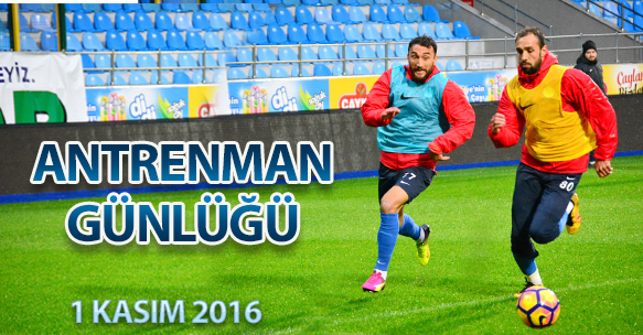 ANTRENMAN GÜNLÜĞÜ 1 KASIM 2016 SALI