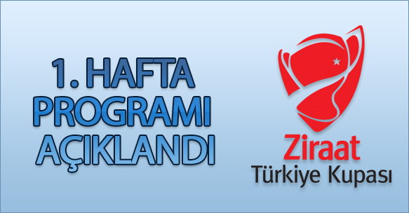 1. HAFTA PROGRAMI AÇIKLANDI