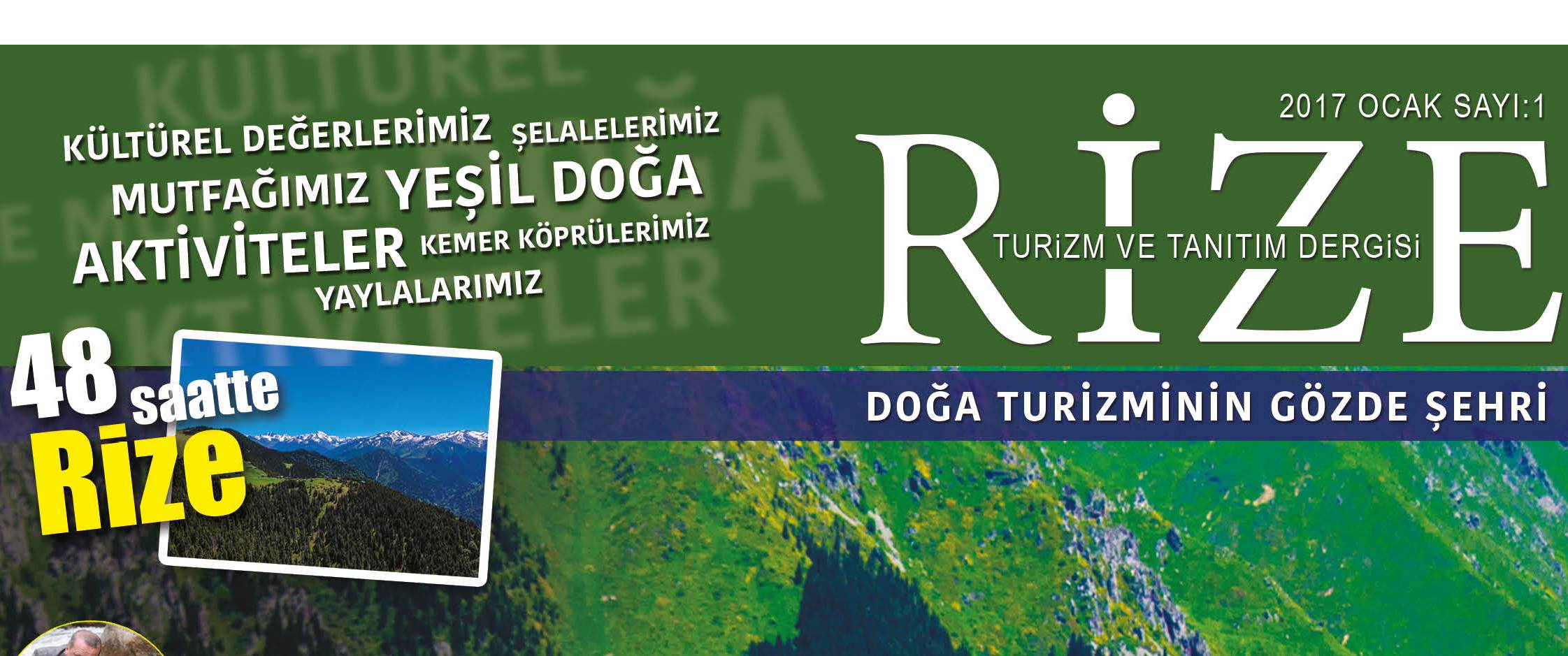 Rize Turizm ve Tanıtım Dergisinin 1. sayısı yayınlandı.