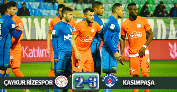 ÇAYKUR RİZESPOR 2-3 KASIMPAŞA