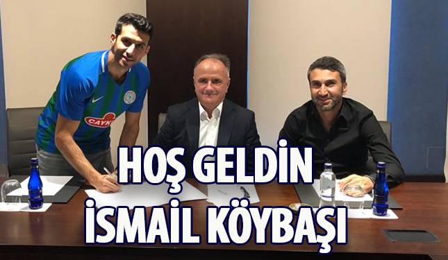 HOŞ GELDİN İSMAİL KÖYBAŞI