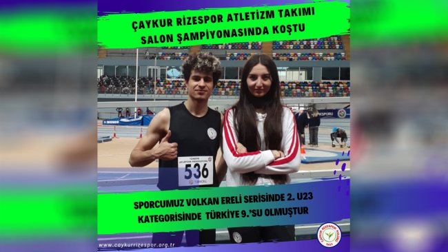 Çaykur Rizespor Atletizm Takımı Türkiye Salon Atletizm Şampiyonasına Katıldı