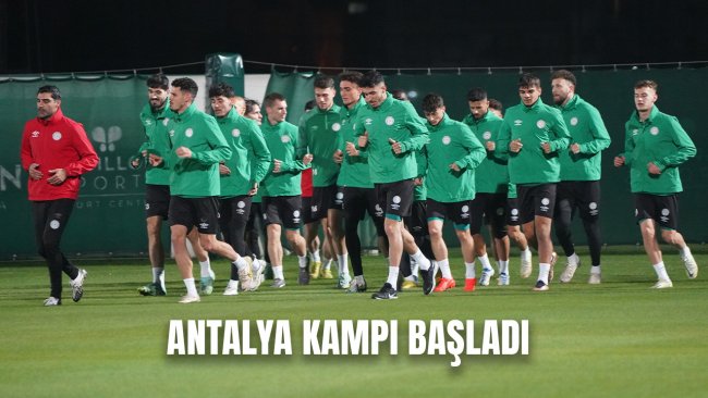 ANTALYA KAMPI BAŞLADI