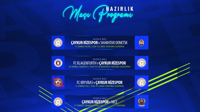 Çaykur Rizespor'un kamp süresince oynayacağı hazırlık maçı programı belli oldu.