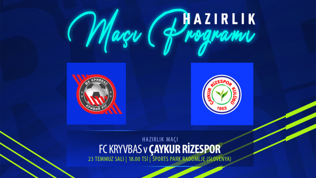 Çaykur Rizespor 4-3 FC Kryvbas Kryvyi Rig (Hazırlık Maçı)
