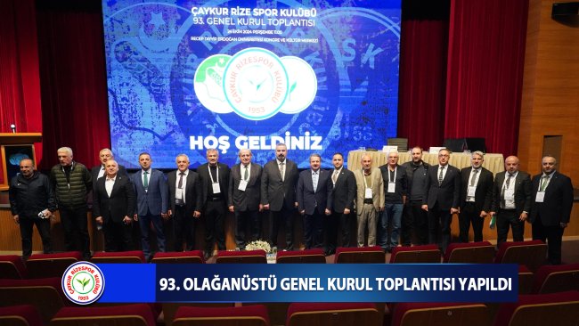 93. OLAĞANÜSTÜ GENEL KURUL TOPLANTISI YAPILDI