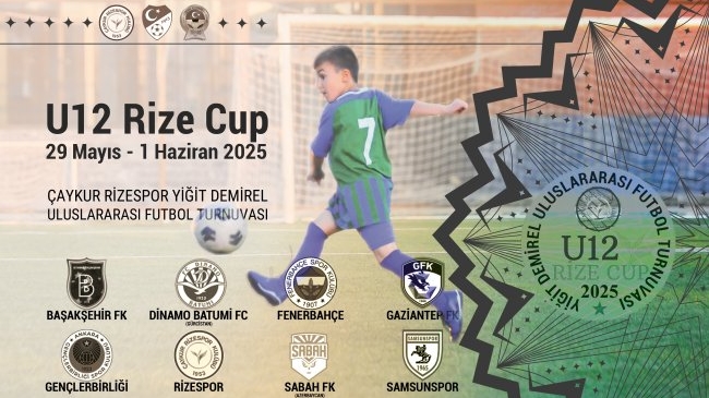 U12 RİZE CUP 2025 BAŞLIYOR