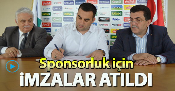 SPONSORLUK İÇİN İMZALAR ATILDI