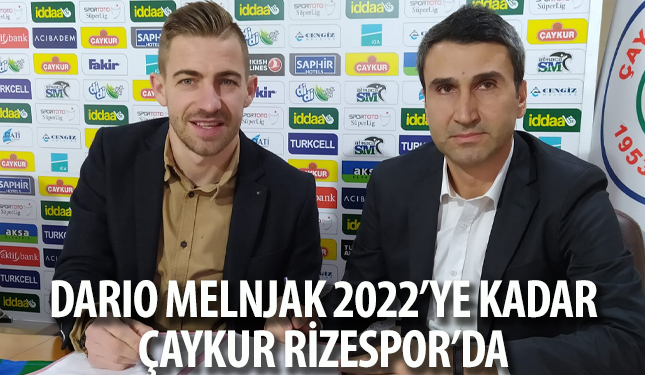 DARIO MELNJAK 2022YE KADAR ÇAYKUR RİZESPORDA